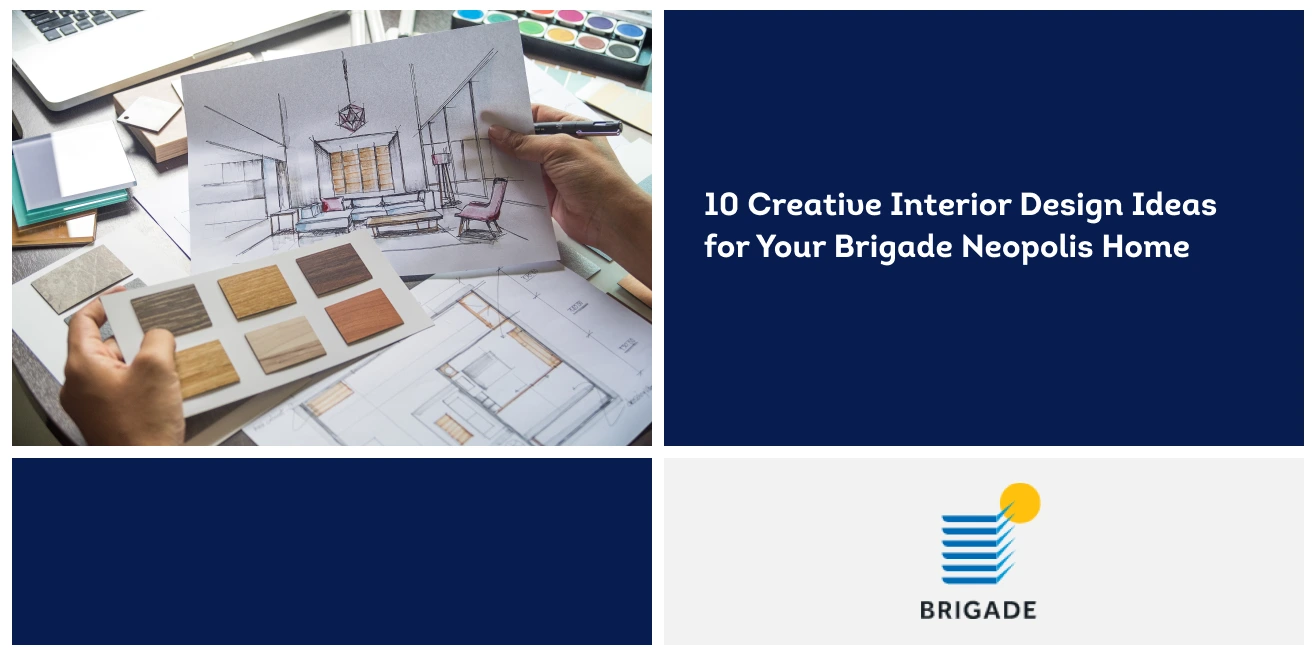 10 Creative Interior Design Ideas for Your Brigade Neopolis Home