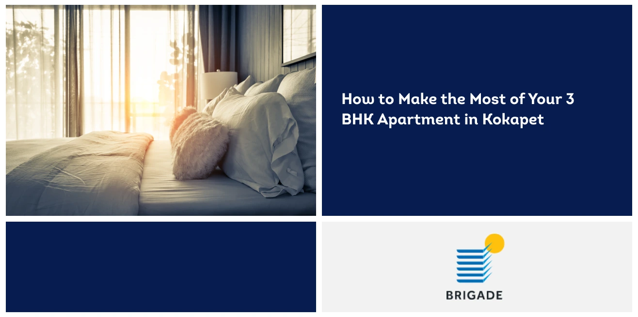 How to Make the Most of Your 3 BHK Apartment in Kokapet