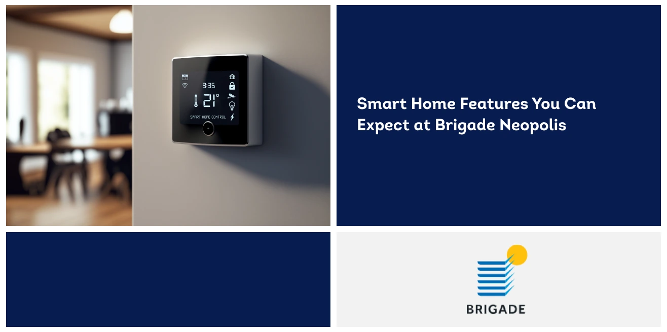 Smart Home Features You Can Expect at Brigade Neopolis